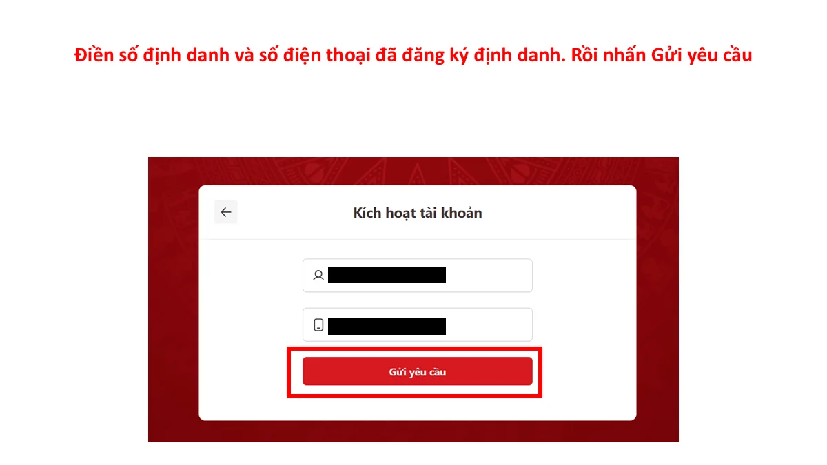 Điền số định danh và số điện thoại đã đăng ký định danh. Rồi nhấn Gửi yêu cầu