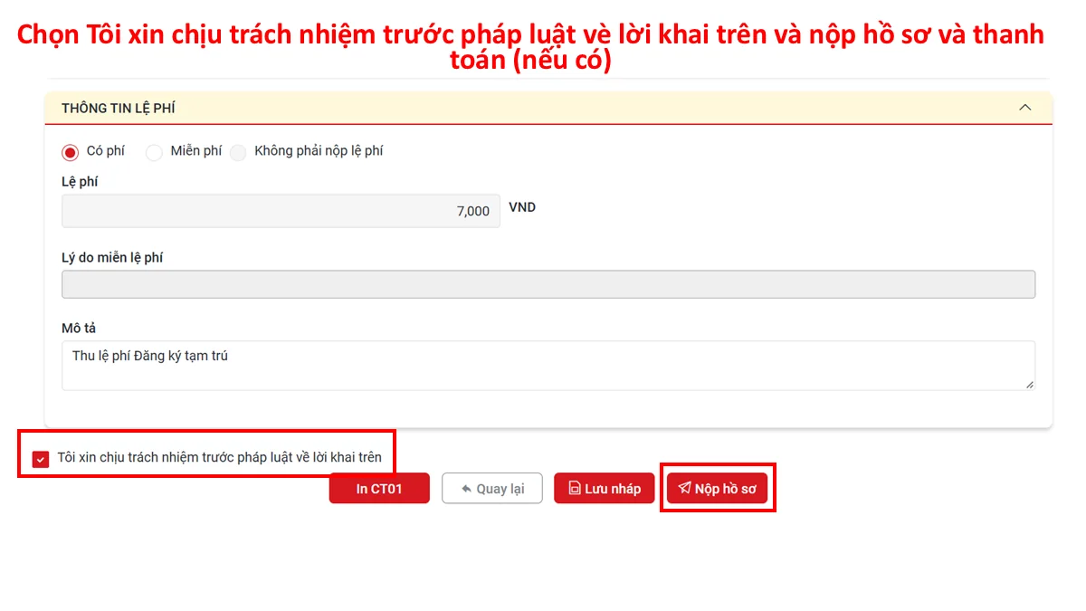 Chọn Tôi xin chịu trách nhiệm trước pháp luật về lời khai trên và nộp hồ sơ và thanh toán (nếu có)