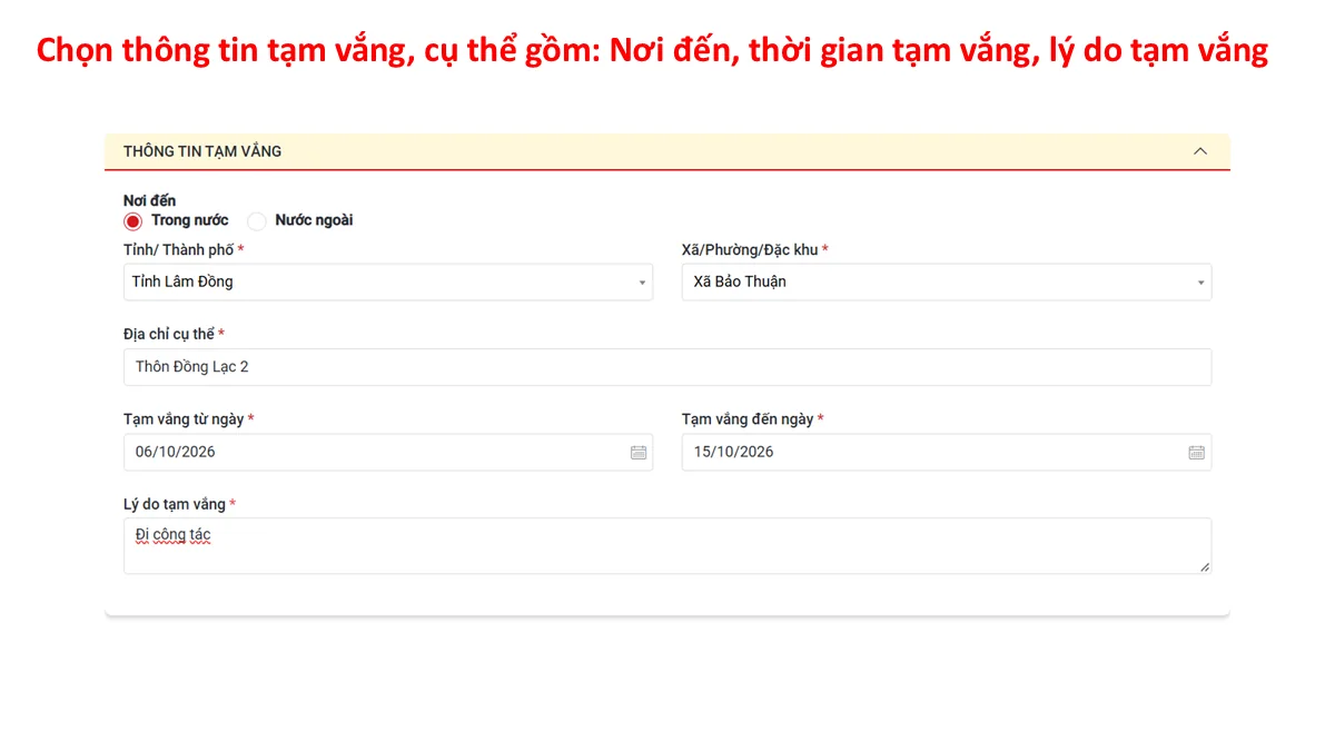 Chọn thông tin tạm vắng, cụ thể gồm: Nơi đến, thời gian tạm vắng, lý do tạm vắng