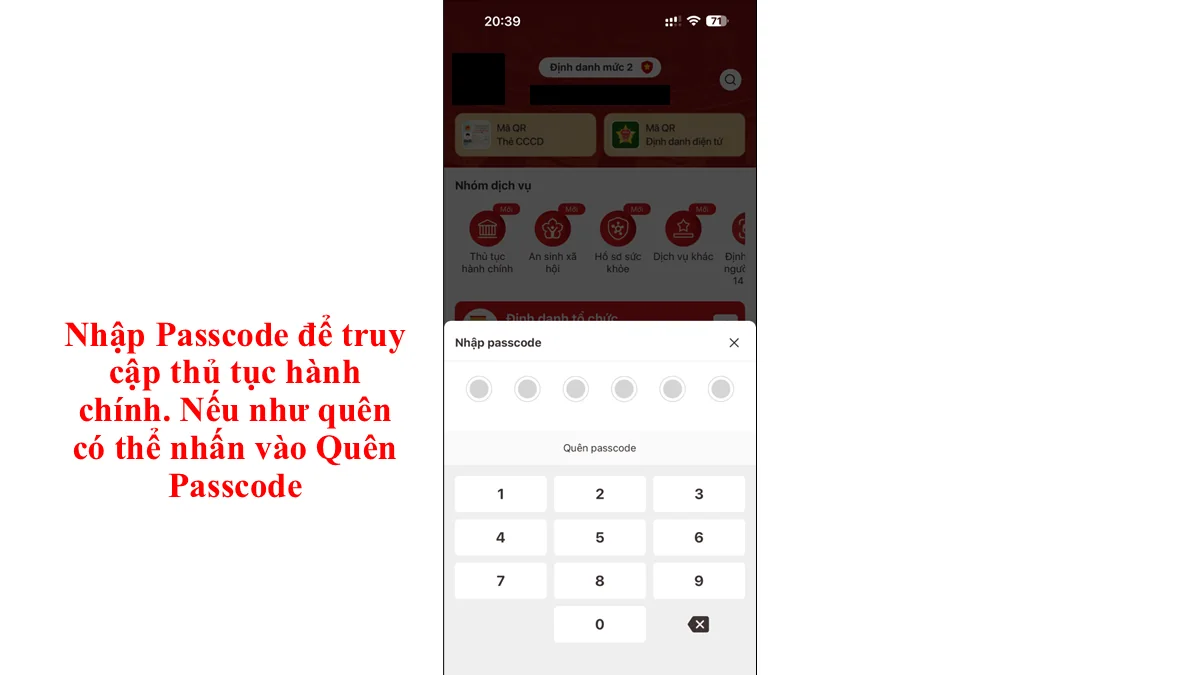 Nhập Passcode để truy cập thủ tục hành chính. Nếu như quên có thể nhấn vào Quên Passcode