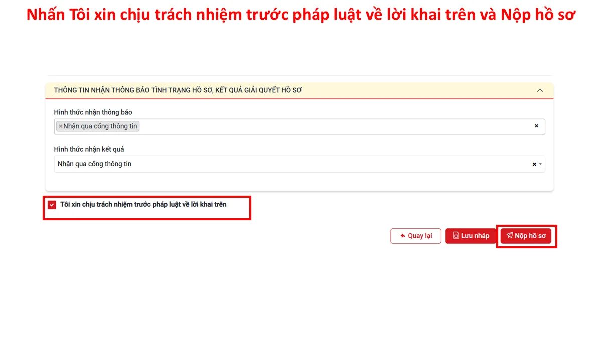 Nhấn Tôi xin chịu trách nhiệm trước pháp luật về lời khai trên và Nộp hồ sơ