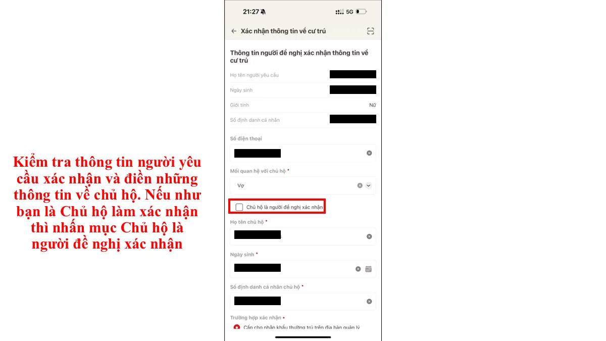Kiểm tra thông tin người yêu cầu xác nhận và điền những thông tin về chủ hộ. Nếu như bạn là Chủ hộ làm xác nhận thì nhấn mục Chủ hộ là người đề nghị xác nhận