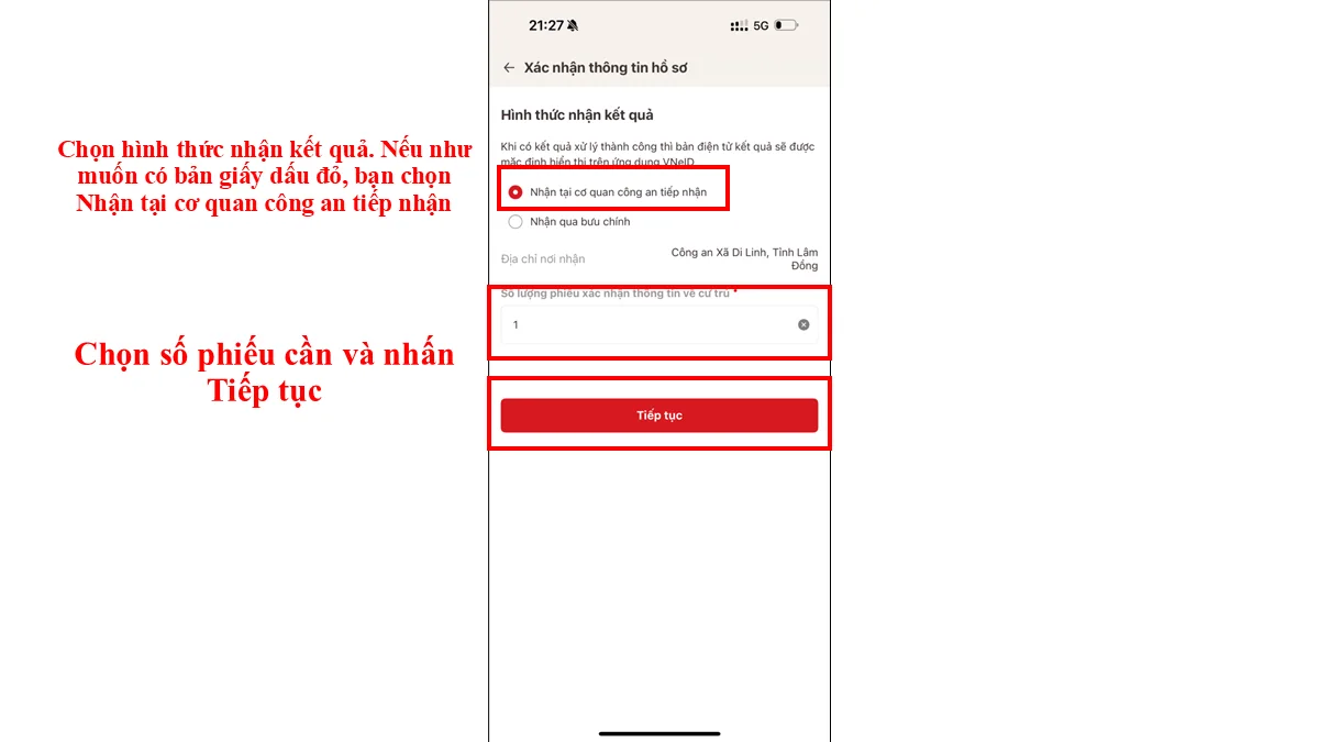 Chọn hình thức nhận kết quả. Nếu như muốn có bản giấy dấu đỏ, bạn chọn Nhận tại cơ quan công an tiếp nhận